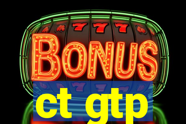 ct gtp